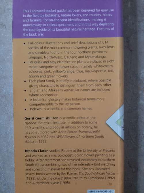 Illustrated Guide to Wildflowers of Northern South Africa - Author: G Germishuizen and B Clarke