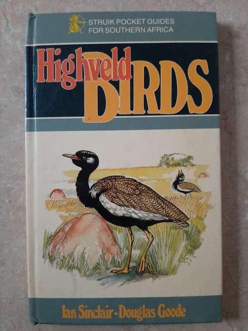 Struik Pocket Guides for Southern Africa Highveld Birds - Author: Ian Sinclair and Douglas Goode