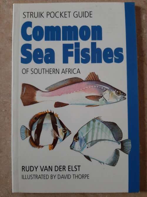 Struik Pocket Guide ~ Common Sea Fishes of South Africa - Author: Rudy van der Elst