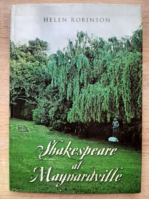 Shakespeare at Maynardville - Author: Helen Robinson