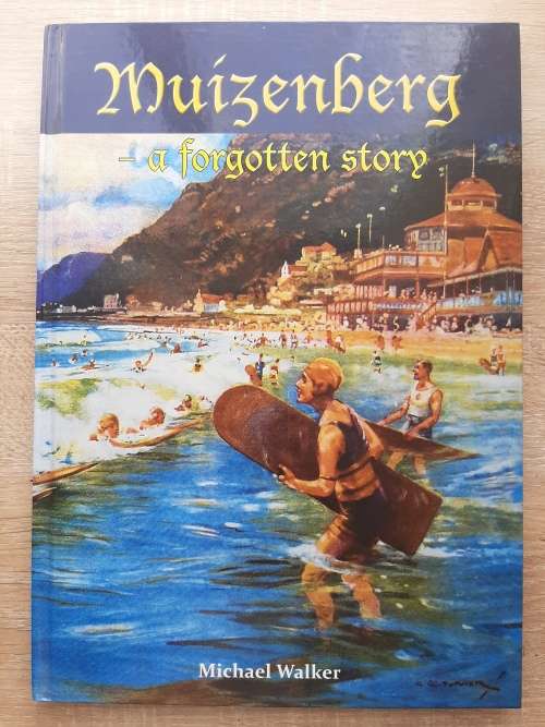 Muizenberg ~ A Forgotten Story - Author: Michael Walker