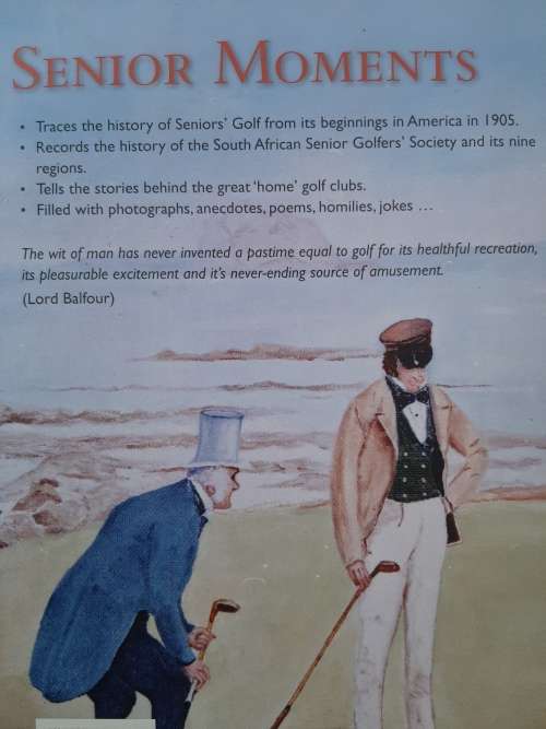 Senior Moments: The Story of Seniors` Golf in S.A. - Author: Talbot Cox