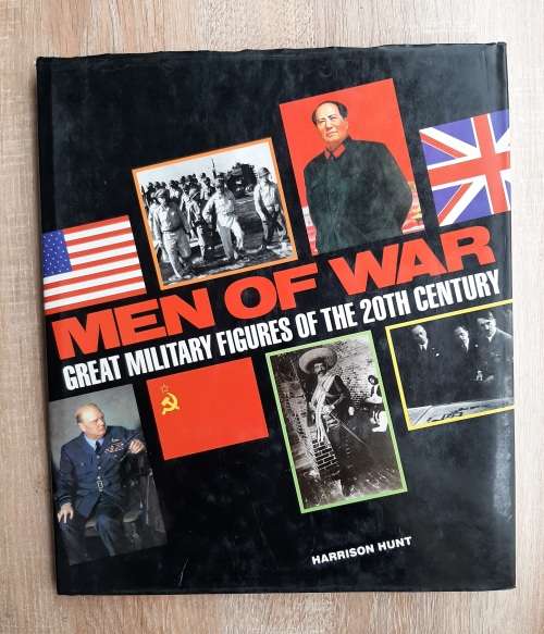 Men of War: Great Military Figures of the 20th Century - Author: Harrison Hunt