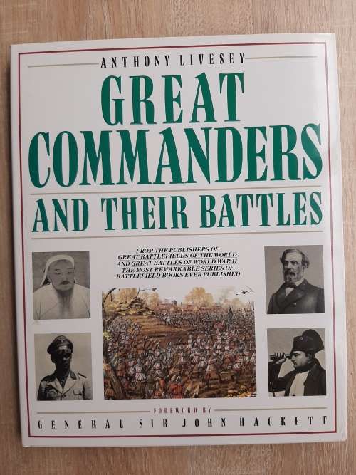 Great Commanders and Their Battles - Author: Anthony Livesey