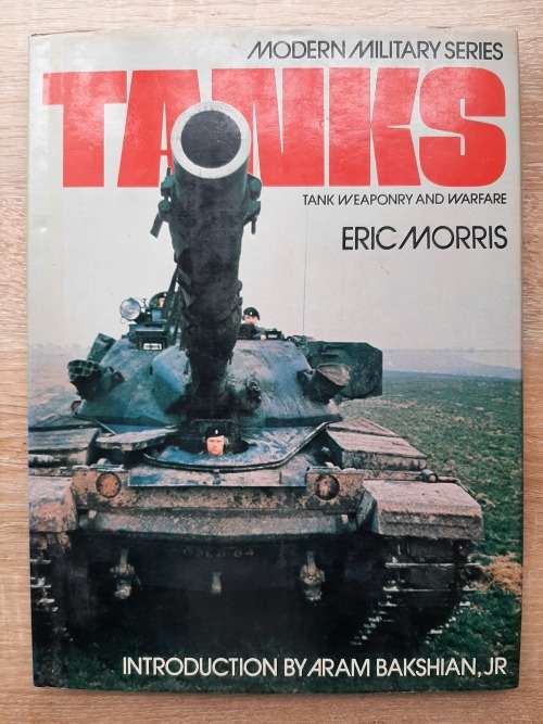 Modern Military Series~Tanks: Tank Weaponry and Warfare - Author: Eric Morris