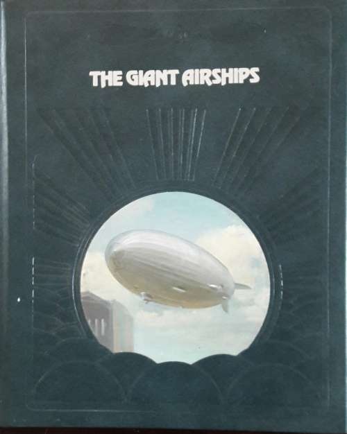 The Giant Airships - Douglas Botting and the Editors of Time-Life Books