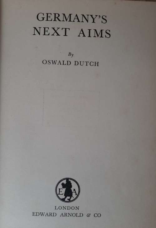 Germany`s Next Aims - Author: Oswald Dutch