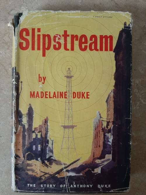 Slipstream ~ The Story of Anthony Duke  - Author: Madelaine Duke