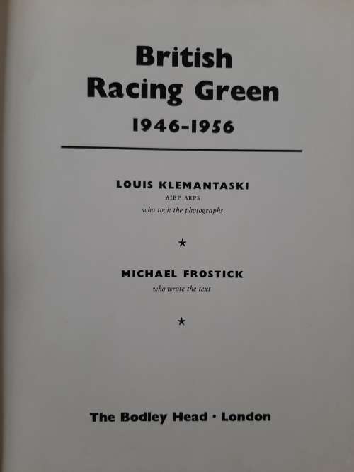 British Racing Green 1946-1956 - Author: Michael Frostick & Louis Klemantaski (Photographer)