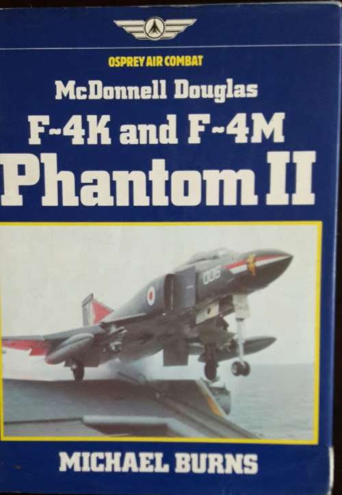 F-4K and F-4M Phantom II - Michael Burns