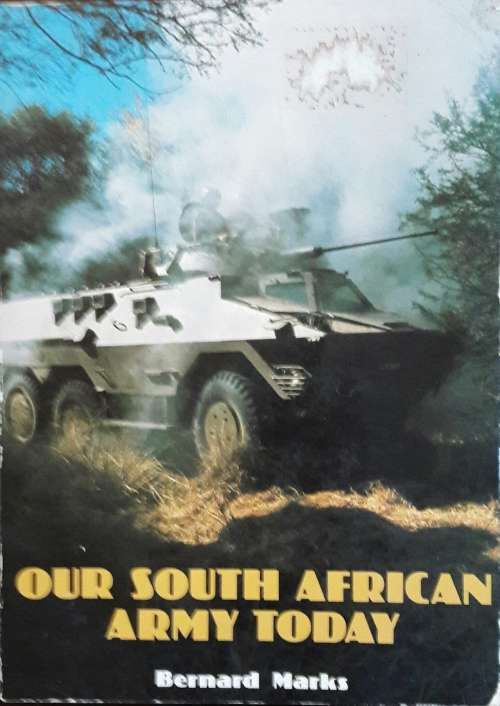 Our South African Army Today - Bernard Marks