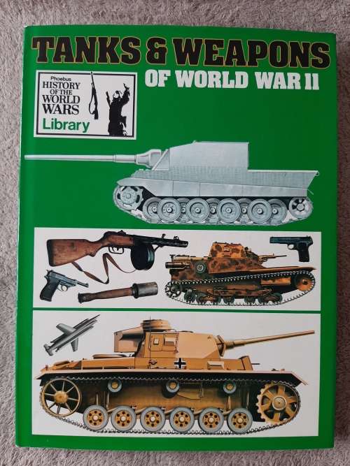 Tanks & Weapons of World War II - Edited: Bernard Fitzsimons