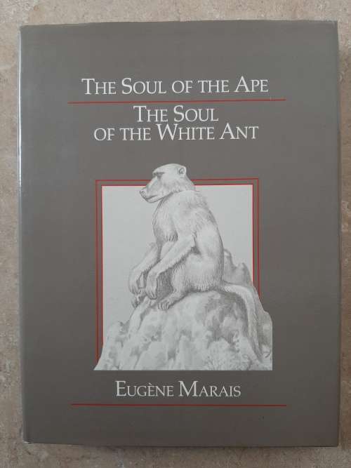 The Soul of the Ape /The Soul of the White Ant - Author: Eugène Marais