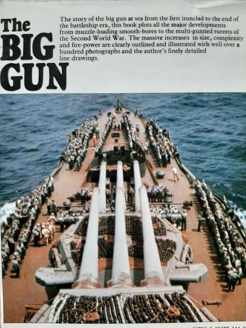 The Big Gun ~ Battleship Main Armament 1860-1945 - Author: Peter Hodges