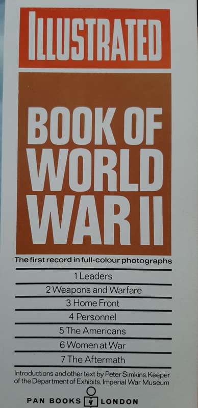 Illustrated Book of World War II - Edited: Pater Simkins