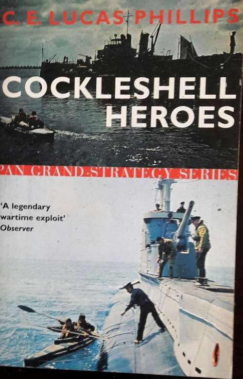 Cockleshell Heroes - C E Lucas Phillips