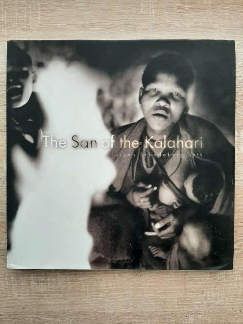 The San of the Kalahari - Author: Jurgen Schadeberg 1959
