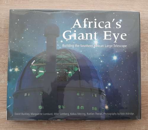 Africa`s Giant Eye: Building the Southern African Large Telescope - Photography: Nick Aldridge