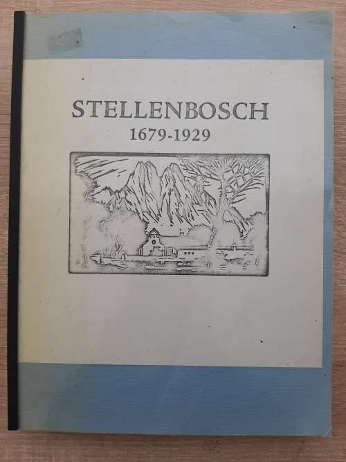 Stellenbosch 1679-1929 - Author: C. M. Neethling (Burgermeester)