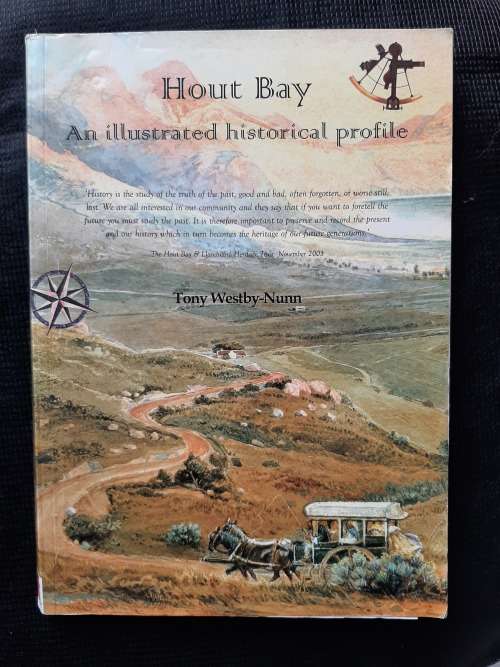 Hout Bay: An illustrated historical profile - Author: Tony Westby-Nunn SIGNED