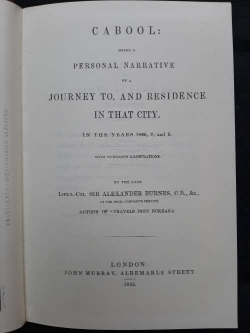 Cabool: Personal Narrative..Journey to,...In the years 1836,7,& 8 By Sir Alexander Burnes