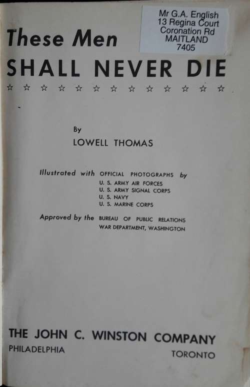 These Men Shall Never Die - Lowell Thomas