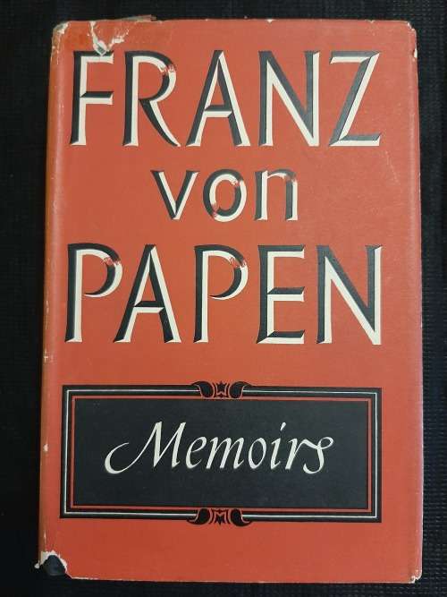 Franz von Papen Memoirs - Translated by Brian Connell
