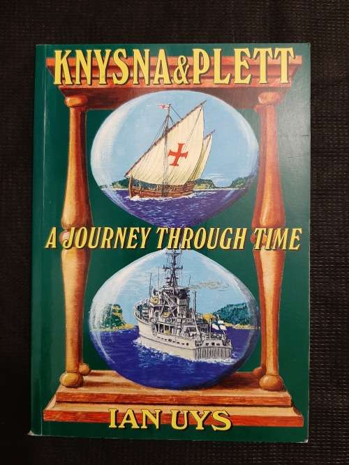 Knysna & Plett: A Journey Through Time - Author: Ian Uys
