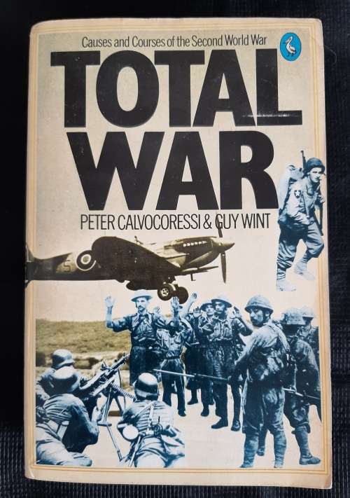Total War: Causes & Courses of the Second World War - Author: Peter Calvocoressi & Guy Wint
