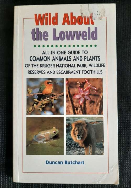 Wild About the Lowveld - Author: Duncan Butchart