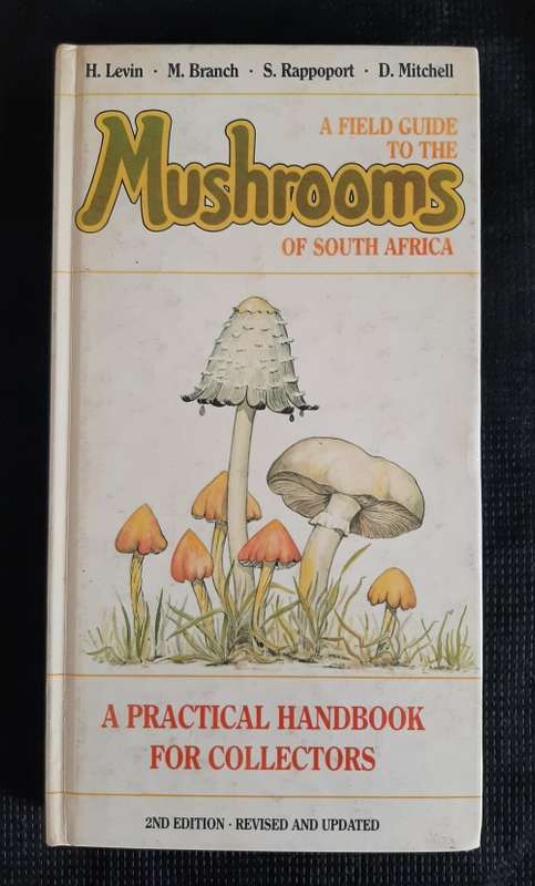 A Field Guide to the Mushrooms of S.A. - Author: Levin, Branch, Rappoport & Mitchell