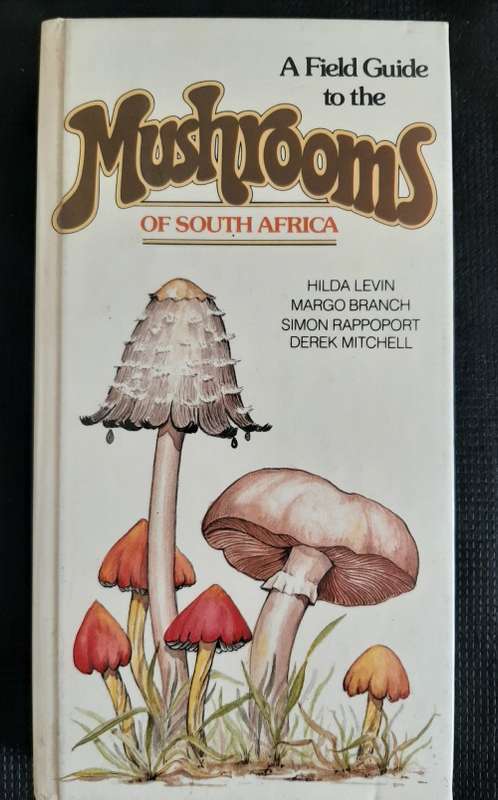 A Field Guide to the Mushrooms of S.A. - Author: Levin, Branch, Rappoport & Mitchell