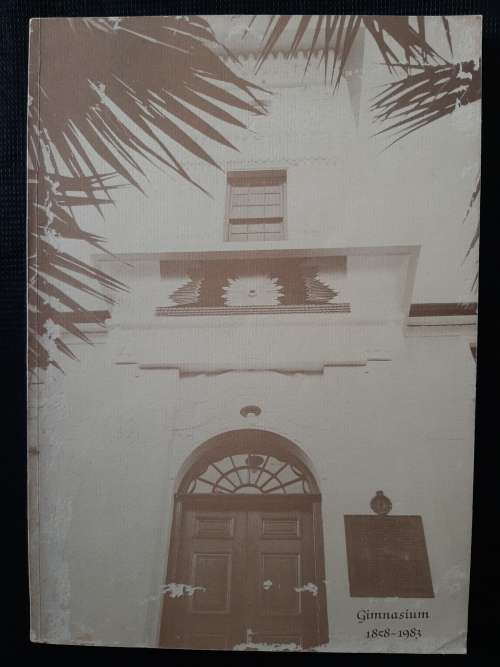 Gimnasium 1858-1983 - Editor: J P Smit