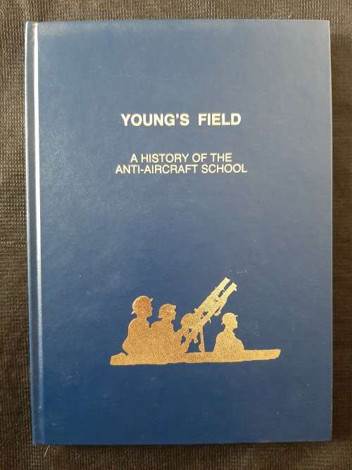 Young`s Field: A History of the Anti-Aircraft School - Author: Lionel Crook