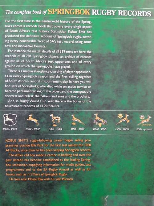 The Complete book of Springbok Rugby Records - Author: Kobus Smit