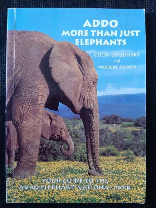 Addo More Than Just Elephants - Author: Colin Urquhart & Norbert Klages