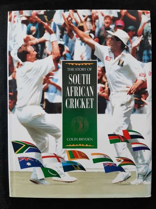 The Story of South African Cricket 1991-1996 - Author: Colin Bryden