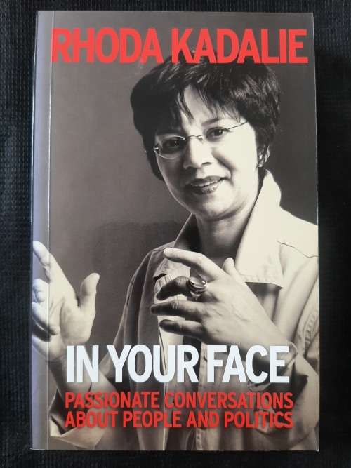 In Your Face: Passionate Conversations about People & Politics - Author: Rhoda Kadalie