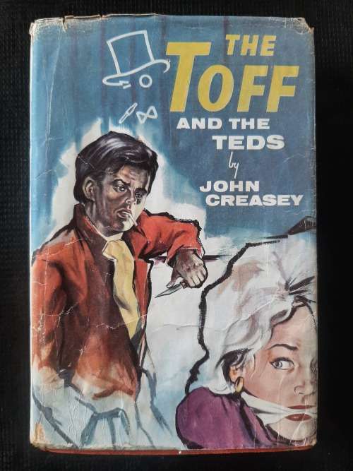 The Toff & the Teds - Author: John Creasey