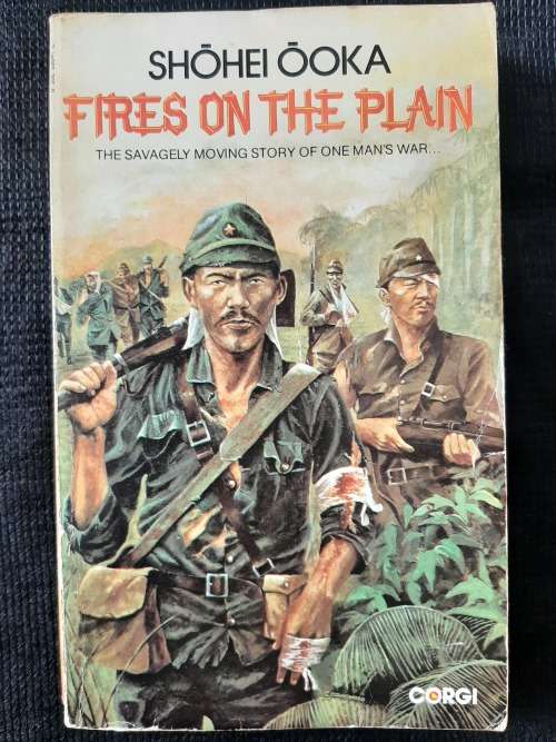 Fires on the Plain - Author: Ivan Morris~Translated from the Japanese, Shõhei Õoka