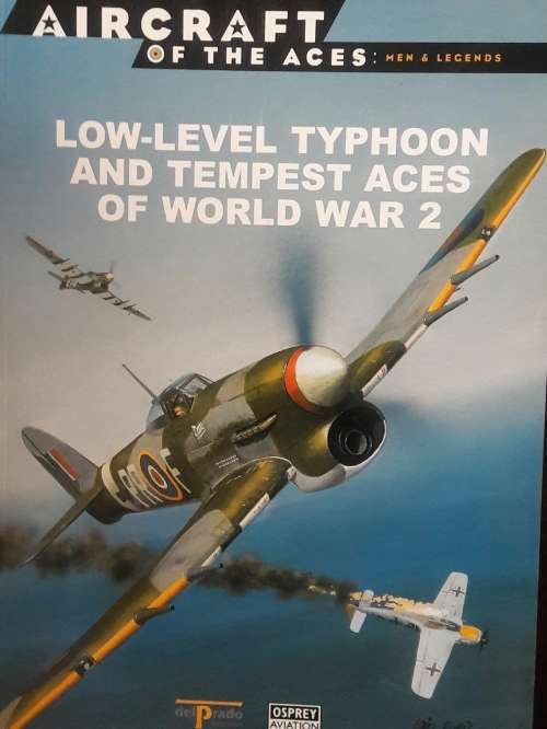 Low-Level Typhoon and Tempest Aces of World War 2 -Osprey Aviation