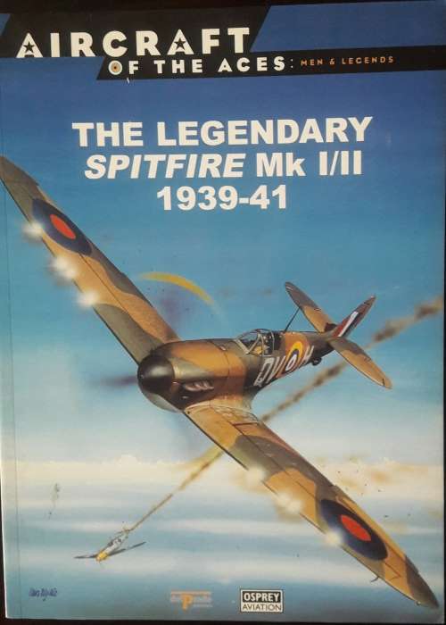 The Legendary Spitfire Mk 1/II - 1939-41