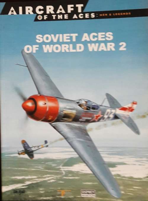 Soviet Aces of World War 2 Osprey Aircraft of the Aces