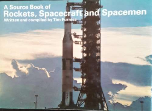 Rockets, Spacecraft and Spacemen - Tim Furniss