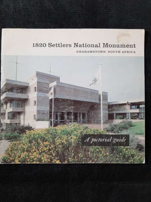1820 Settlers National Monument, Gunfire Hill, Grahamstown, South Africa: A Pictorial Guide