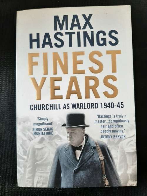 Finest Years: Churchill as Warlord 1940-45 - Author: Max Hastings