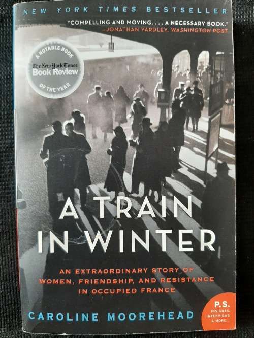 A Train in Winter - Author: Caroline Moorehead