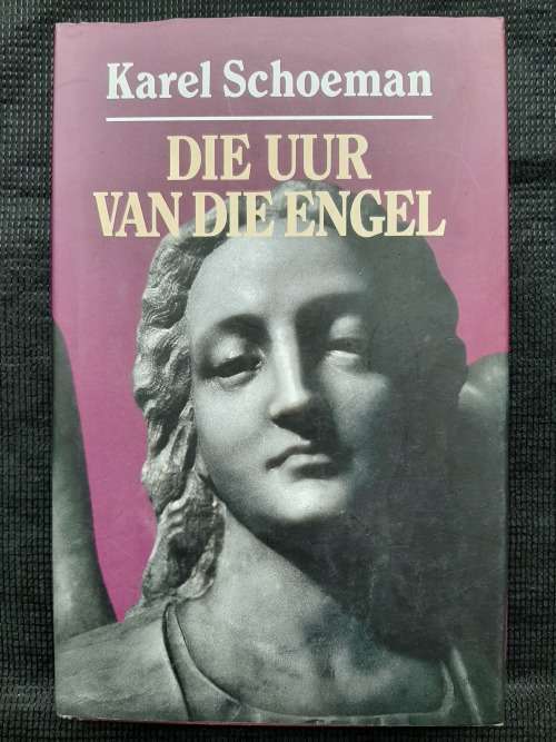Die Uur van die Engel - Author: Karel Schoeman