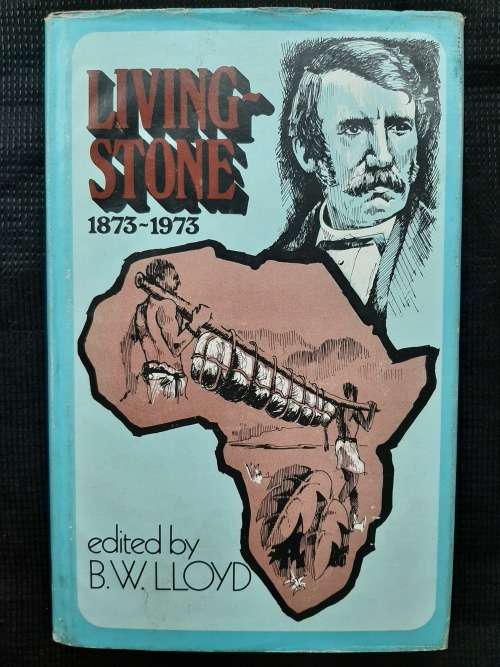 Livingstone 1873-1973 - Edited: B.W. Lloyd