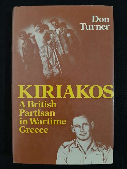 Kiriakos: A British Partisan in Wartime Greece - Author: Don Turner